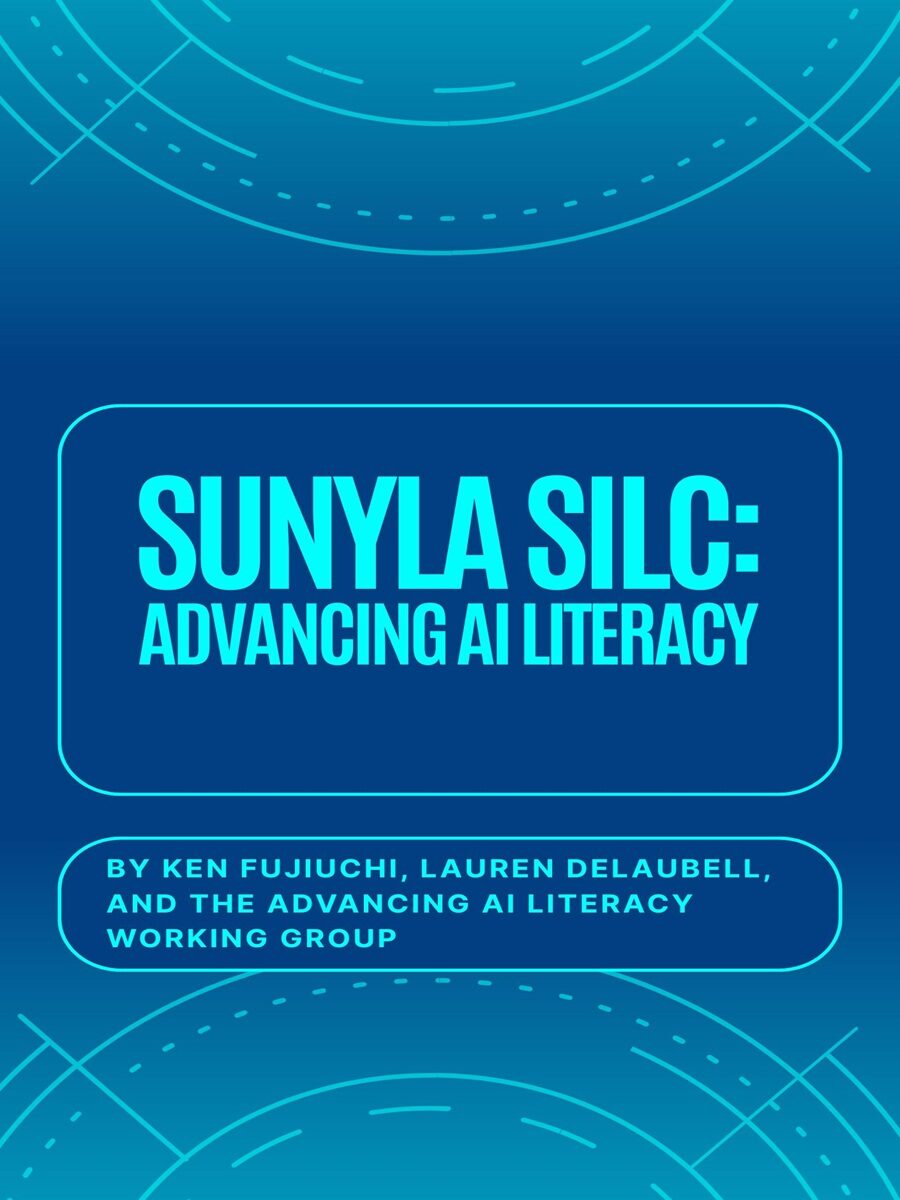 Cover image for SUNYLA SILC: Advancing AI Literacy
